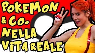 POKEMON & CO. NELLA VITA REALE - iPantellas