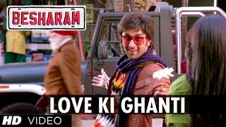 Besharam Song Love Ki Ghanti (HD) | Ranbir Kapoor, Pallavi Sharda