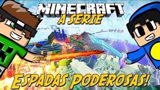 Minecraft: A Série - ESPADAS PODEROSAS! #19