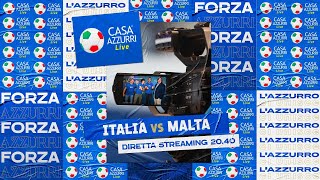 Casa Azzurri Live | Italia-Malta