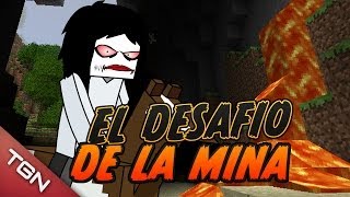 MINECRAFT: EL DESAFÍO DE LA MINA