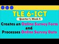 TLE 6  Quarter 1  Week 5  Creates Online Survey and Processes Online Survey Data[2]