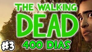 FINALMENTE... AÇÃO!!! - The Walking Dead | 400 Dias #3