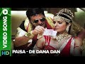 Paisa - De Dana Dan
