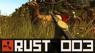 RUST [HD+] #003 - Gesellige Massenschlachtung ★ Let's Play Rust