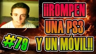 DESTROZA MÓVIL Y ROMPEN LA PS3!! | El enfado de la semana #79 | Josemi