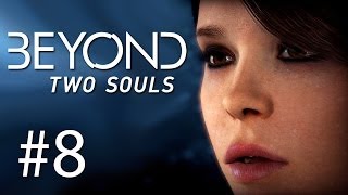 Beyond: Two Souls Gameplay #8 - Die Quelle