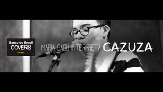 Maria Gadú interpreta Cazuza | BB COVERS