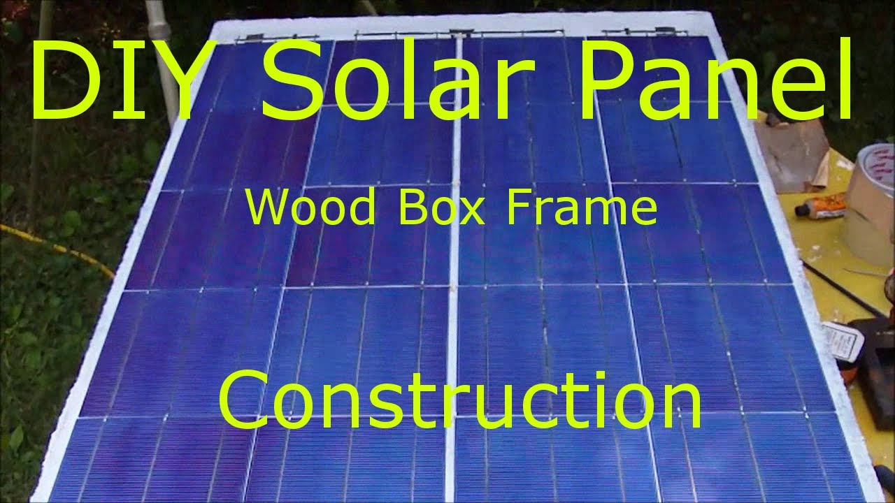 DIY Solar Panel wood box frame, step by step - YouTube