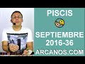 Video Horscopo Semanal PISCIS  del 28 Agosto al 3 Septiembre 2016 (Semana 2016-36) (Lectura del Tarot)