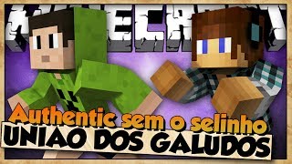 AUTHENTIC SEM O "OI?" - O SONHO DOS GALUDOS - MINECRAFT