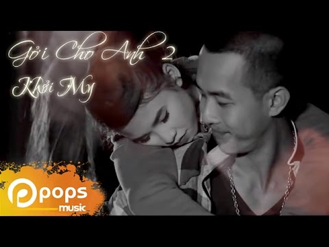 Gửi cho anh Phần 2 - Send to you part 2
