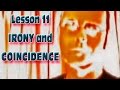 Learning English - Lesson Eleven (Irony and Coincidence)