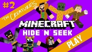 The Creatures Play Minecraft: Hide 'n' Seek Part 2 of 3