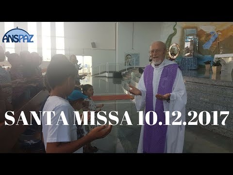 Santa Missa | 2 Domingo do Advento | 10.12.2017 | Padre Jos Sometti | ANSPAZ