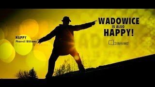 Pharrell Williams - Happy (WADOWICE IS ALSO HAPPY)