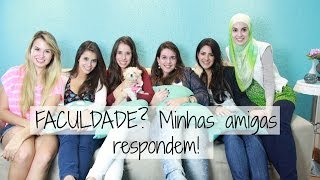 Faculdade? Minhas Amigas Respondem! (Publicidade, curso e amizade)