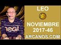 Video Horscopo Semanal LEO  del 12 al 18 Noviembre 2017 (Semana 2017-46) (Lectura del Tarot)