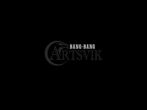 Artsvik - Bang Bang