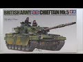 TAMIYA 135 BRITISH ARMY CHIEFTAIN MK.5 Kit Review