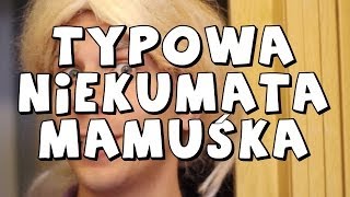 TYPOWA NIEKUMATA MAMUŚKA - Kisiel