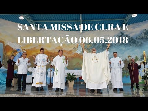 Santa Missa de Cura e Libertao | 06.05.2018 | Padre Jos Sometti | ANSPAZ
