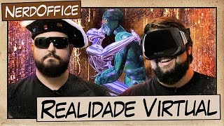 Realidade Virtual | NerdOffice S05E10