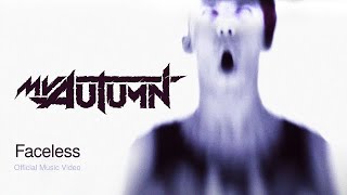 My Autumn - Faceless (Official music video)