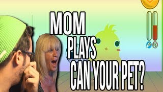 My Mom plays: Can Your Pet?