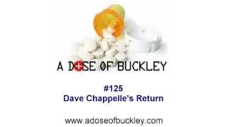 Dave Chappelle's Return - A Dose of Buckley