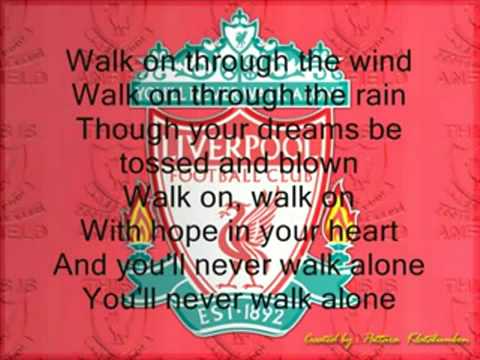 You'll never Walk Alone -Liverpool-With Lyrics - YouTube