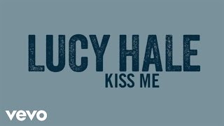 Lucy Hale - Kiss Me