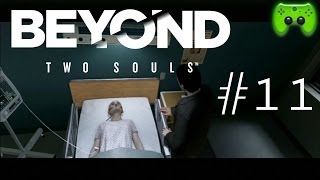 BEYOND TWO SOULS # 11 - Narben «» Let's Play Beyond Two Souls | HD