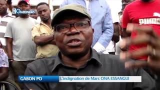 GABON POLITIQUE : L’indignation de Marc ONA ESSANGUI