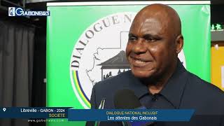 Gabon / DIALOGUE NATIONAL INCLUSIF : Les attentes des Gabonais