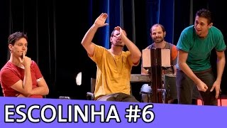 Improvável - Escolinha Improvável #6