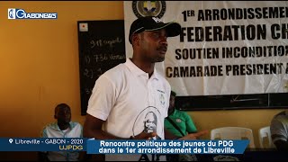 GABON / UJPDG : Rencontre politique des jeunes du PDG dans le 1er arrondissement de Libreville