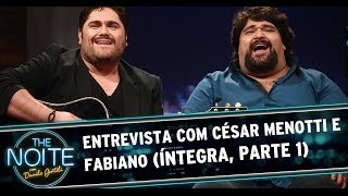 The Noite com César Menotti & Fabiano e David Rios (Parte 1)