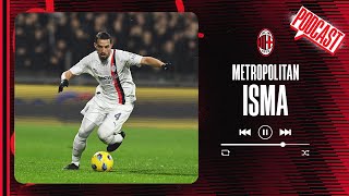 Metropolitan Ismaël Bennacer | Podcast | Racconti Rossoneri