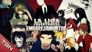 LA LIGA CREEPYPASTA: EMPAREJAMIENTOS