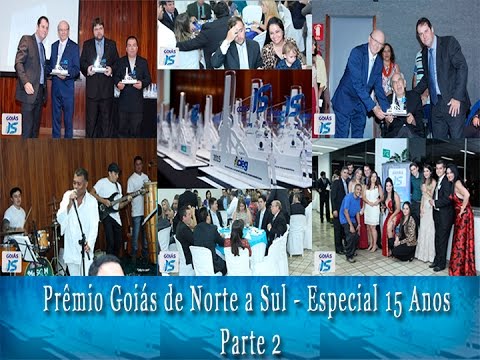 Prêmio Goiás de Norte a Sul Especial 15 Anos - 2ª Parte