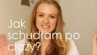 Jak schudłam po ciąży?