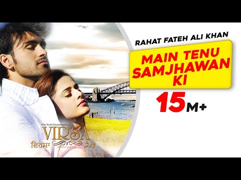 Main Tenu Samjhawan Ki - Rahat Fateh Ali Khan - YouTube