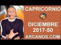 Video Horscopo Semanal CAPRICORNIO  del 10 al 16 Diciembre 2017 (Semana 2017-50) (Lectura del Tarot)