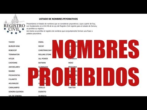 Estado mexicano de Sonora prohíbe nombres raros - WorldNews Estado mexicano de Sonora prohíbe nombres raros - WorldNews