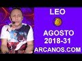 Video Horscopo Semanal LEO  del 29 Julio al 4 Agosto 2018 (Semana 2018-31) (Lectura del Tarot)