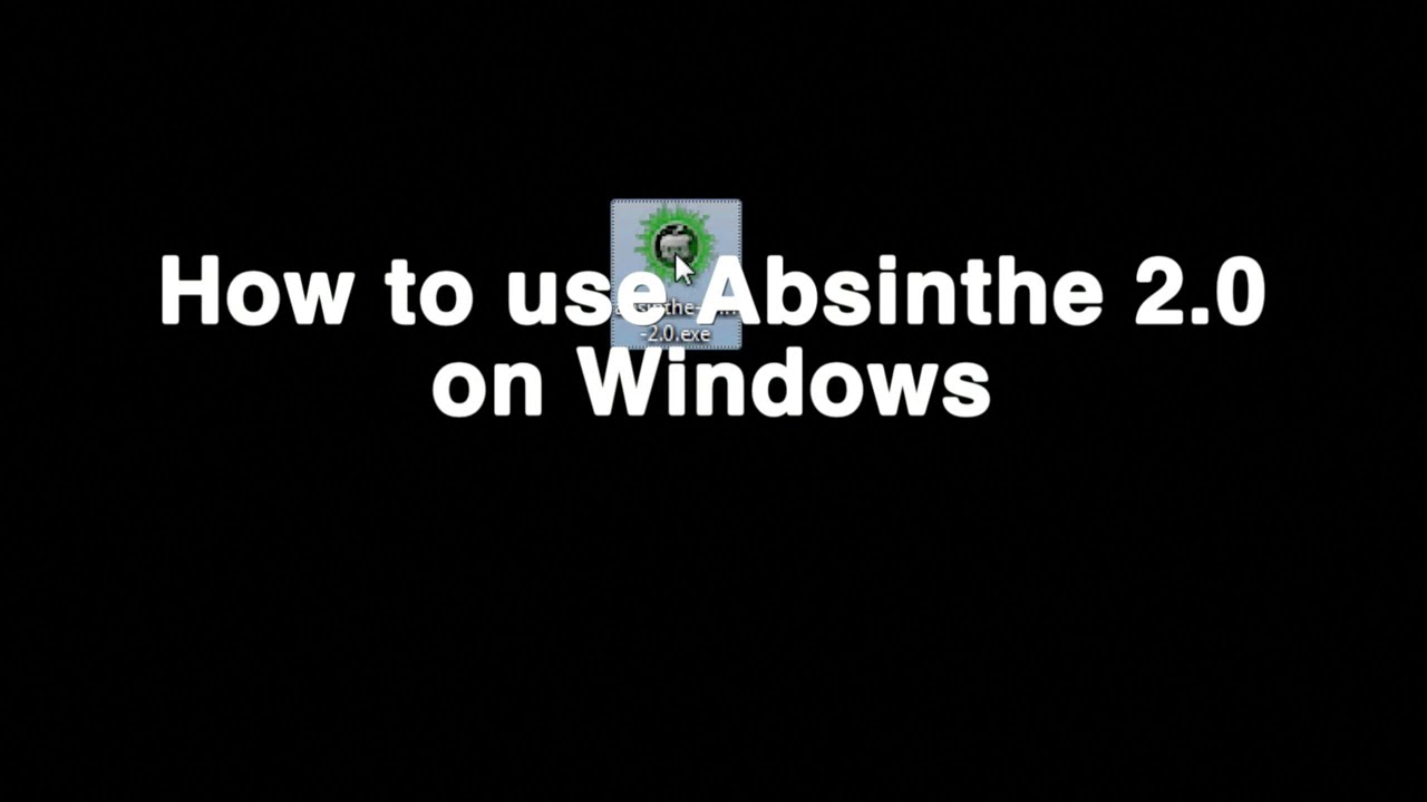How to use Absinthe 2.0 on Windows - YouTube