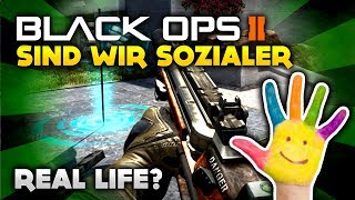 Black Ops 2 - Sind wir sozialer - Real Life? (Deutsch/German)