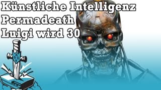 Künstliche Intelligenz, Luigi wird 30 und Permadeath in Spielen!