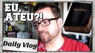 Daily Vlog: Por que não sou mais "ateu"